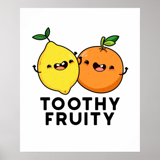Toothy Fruity Funny Fruit Pun Poster (Vorne)