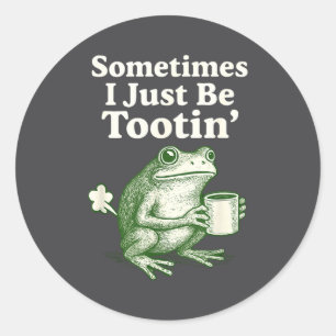tootin Ich Frosch Nur Manchmal Magie Runder Aufkleber