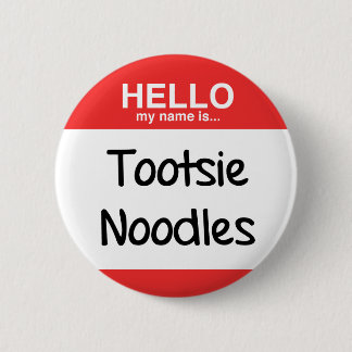 Tootsie-Nudeln! Button