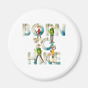 TOP Born to Hike Magnete