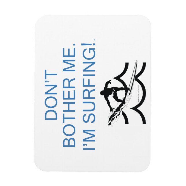 TOP Böse mich nicht, dass ich surfe Magnet (Vertikal)