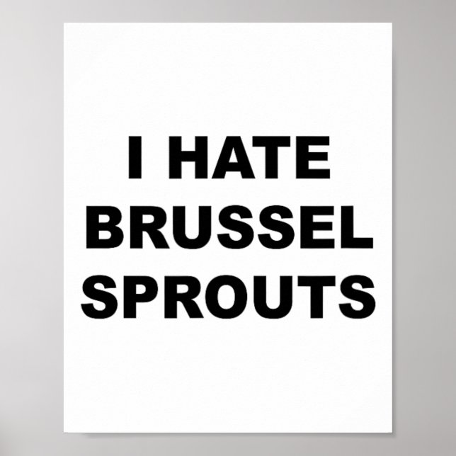 Top, das sagt - ich hasse Brussel Spouts Funny - Poster (Vorne)