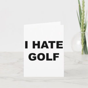 Top, das sagt - Ich hasse Golf Funny Geschenk - Go Karte