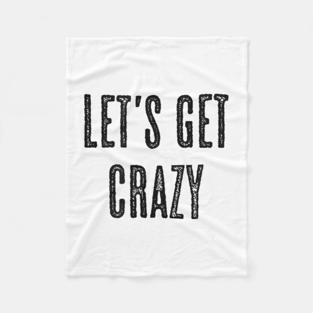 Top, das sagt - Lass Crazy _ Funny Wild - Grab Fleecedecke (Vorderseite)