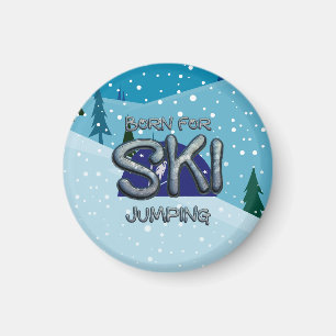 TOP Für den Skisprung geboren Magnet