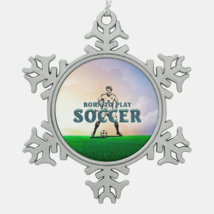 TOP Geboren, um Fußball zu spielen Schneeflocken Zinn-Ornament