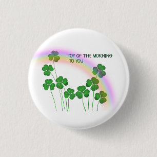 Top of the Morning to You Irish Button