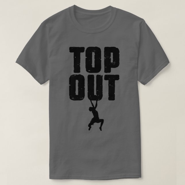 Top Out Rock Climbing Funny Climber Bouldering (Design vorne)