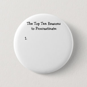 Top Ten-Gründe, Witz zu zögern Button