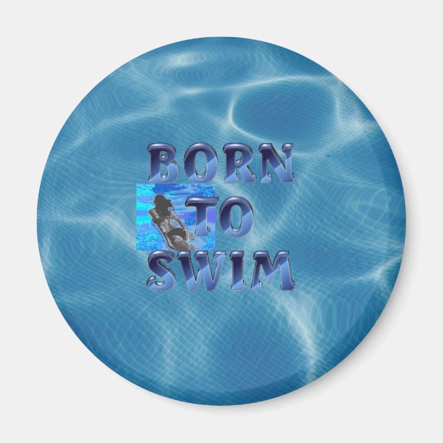 TOP Zum Schwimmen Geboren Magnet (Vorne)