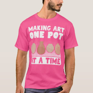 Töpfer macht Kunst ein Stück nach dem anderen Ton T-Shirt