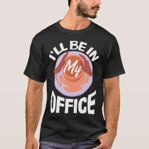 Töpferei Ich werde in meinem Büro sein Töpferei Lu T-Shirt