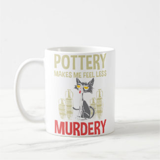 Töpferei Macht Mich Weniger Mörderisch Töpferei Kaffeetasse