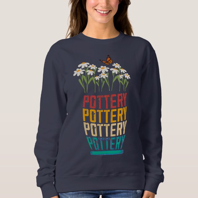 Töpfergeschenk, Töpferei Lover, Gärtner Geschenk,  Sweatshirt (Vorderseite)