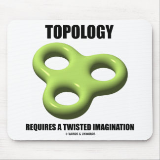 Topologie erfordert eine verdrehte Fantasie Mousepad