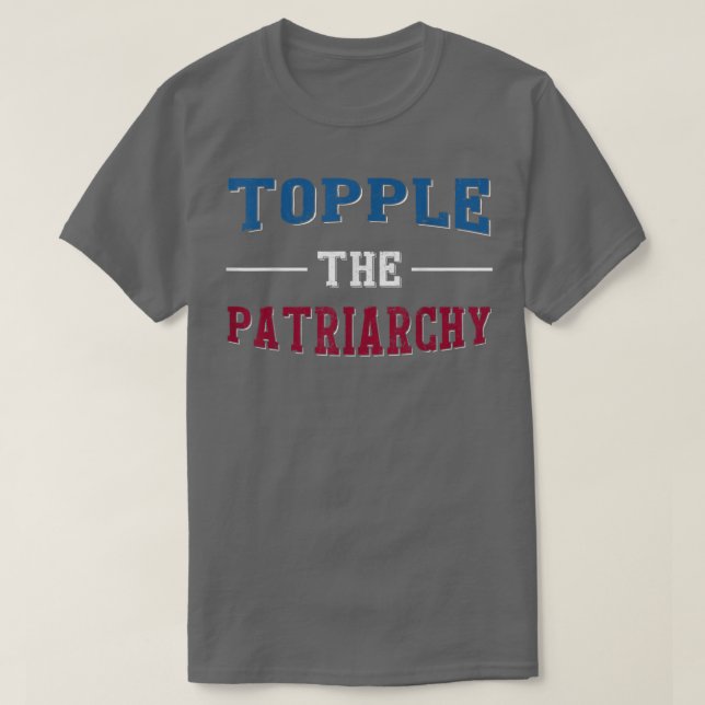 Topple The Patriarchy Lgtb Feminist Rights 5888 T-Shirt (Design vorne)