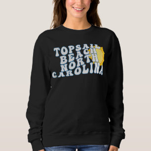 Topsail Beach North Carolina NC Urlaub Souvenir Sweatshirt