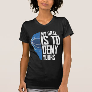 Torhüter der Funny Defense Goalie Ice Hockey Goal T-Shirt