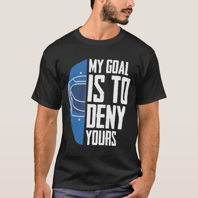 Torhüter der Funny Defense Goalie Ice Hockey Goalk T-Shirt (Vorderseite)