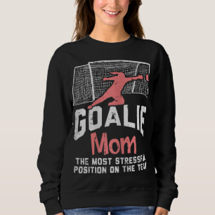 Torhüter Mama Stressful Funny Football Goalie Mam Sweatshirt
