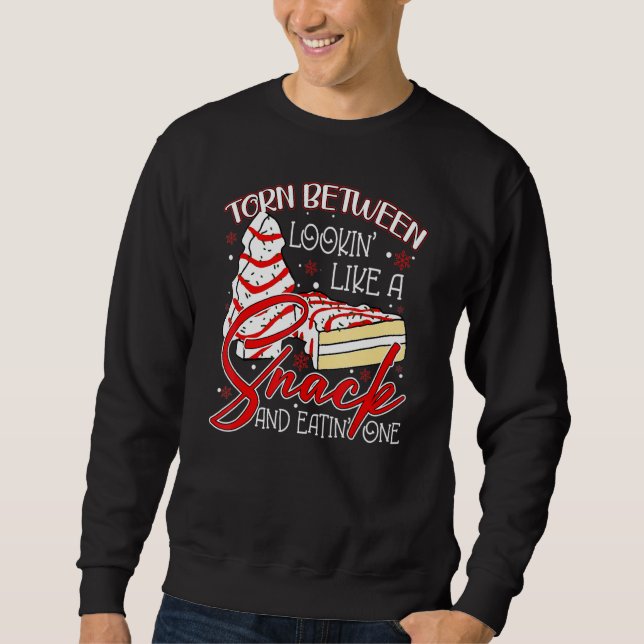 Torn Between Looking Like A Snack Or Eating One Ch Sweatshirt (Vorderseite)