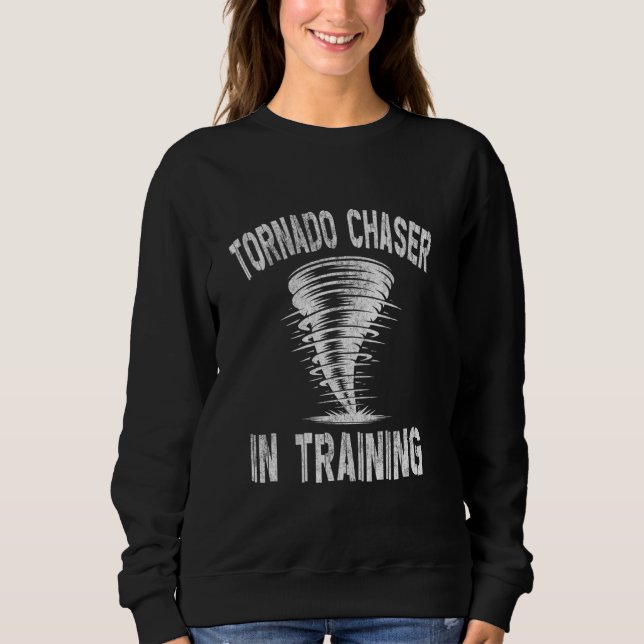 Tornado Chaser im Training - Sturmjäger Sweatshirt (Vorderseite)