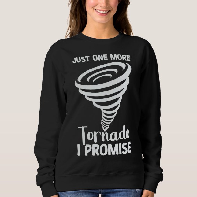 Tornado Storm Hurricane Weather Meteorologist Torn Sweatshirt (Vorderseite)