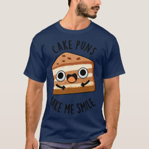Torten-Wortspiele bringen mich zum Lächeln Lustige T-Shirt