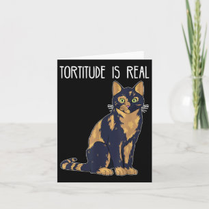 Tortitude ist eine echte Tortoise Muschel Tortie C Karte