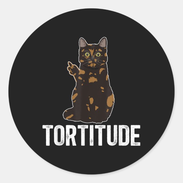 Tortitude Tortoiseshell Cat Owner Tortie Cat Lover Runder Aufkleber (Vorderseite)