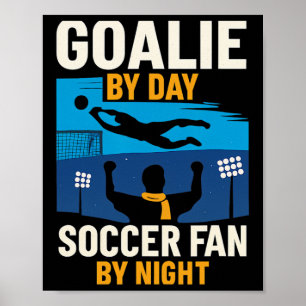Torwart bei Tag, Fußballfan bei Nacht Grafik Poster