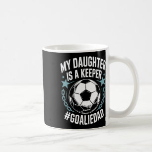 Torwart Dad Fußballliebhaber Team, meine Tochter i Kaffeetasse