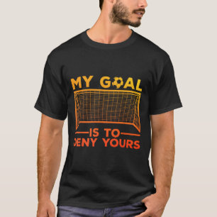 Torwart-Design für Männer Frauen Fußballspieler G T-Shirt