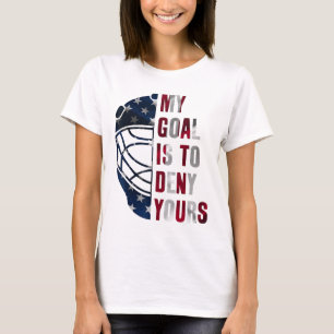 Torwart Mein Ziel Ist Deins Zu Verhindern Eishocke T-Shirt