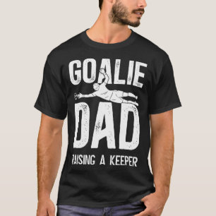 Torwart-Vater erzieht einen Fußball-Torhüter-Vater T-Shirt