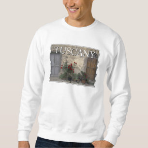 Toskana, Italien Toskanische Türöffnung Sweatshirt