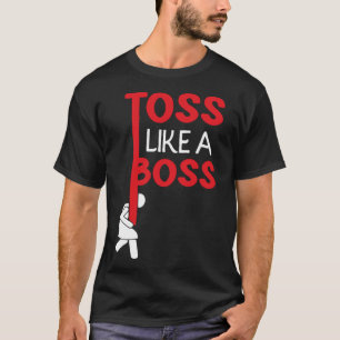 Toss like a Caber Boss Event Sport Caber Toss T-Shirt