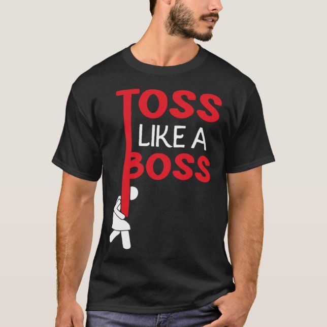 Toss Like A Caber Boss Event Sport Caber Toss T-Shirt (Vorderseite)