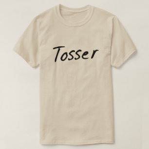 Tosser Wanker Britischer Spaß T-Shirt