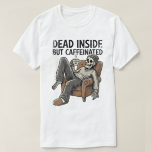 Tot aber Koffeiniert Lustiger Skelett-Kaffee T-Shirt