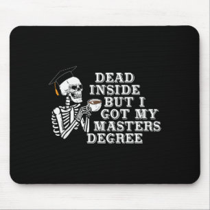 Tot innen drin, aber ich habe einen Master-Abschlu Mousepad