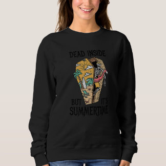 Tot innerlich aber es ist Sommerzeit Gothic-Stran Sweatshirt