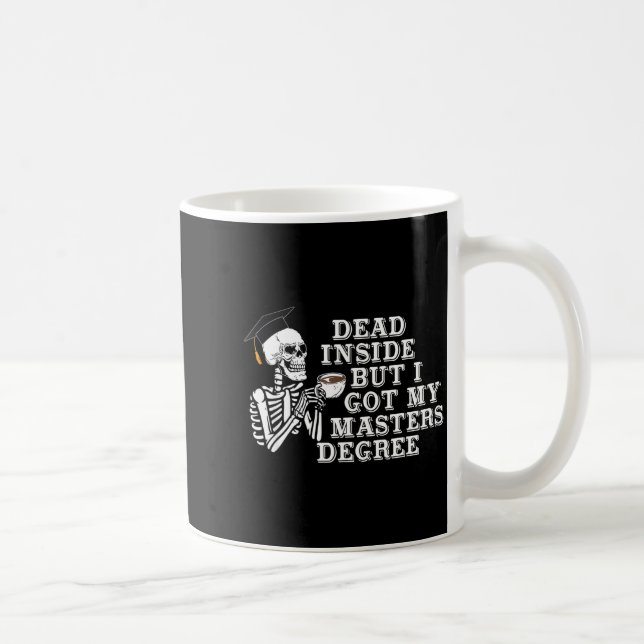 Tot innerlich aber ich habe einen Master-Abschluss Kaffeetasse (Rechts)