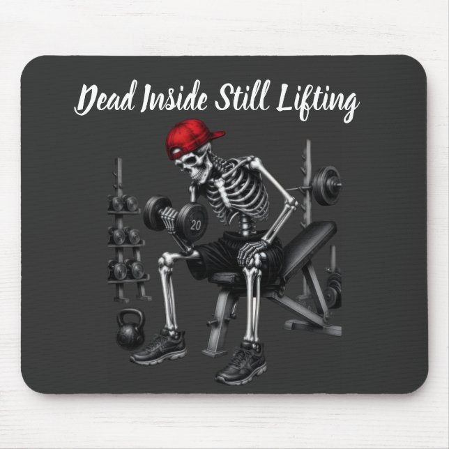 Tot innerlich tot, hebt immer noch Gewichte Mousepad (Vorne)