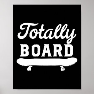 Total Board Skateboard Lustige Neuheit Poster