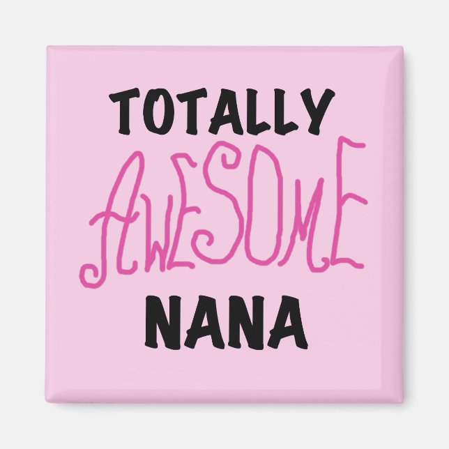 Total fantastische rosa T-Shirts und Geschenke Nan Magnet (Vorne)