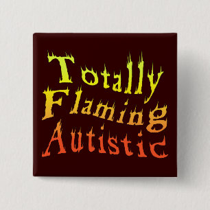 Total flammen autistische Knöpfe Button
