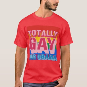 Total homosexuell für Obama - .png T-Shirt