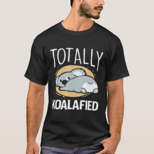 Total Koalafiziert - Lustiger Koala-Bär Liebhaber T-Shirt