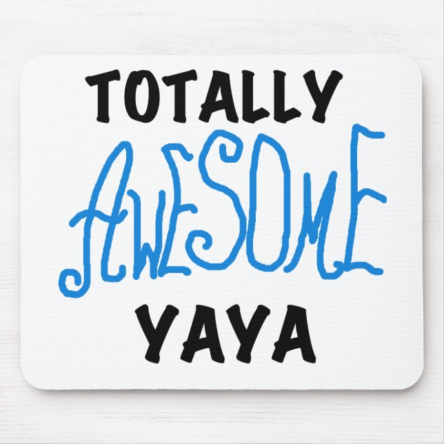 Total Phantastische Yaya-T - Shirt und Geschenke Mousepad (Vorne)